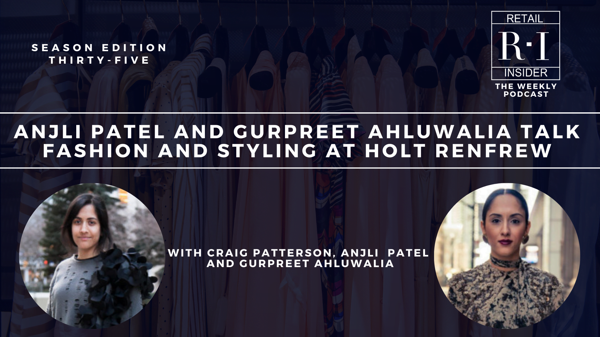 Podcast [Interview]: Anjli Patel and Gurpreet Ahluwalia Talk Fashion ...