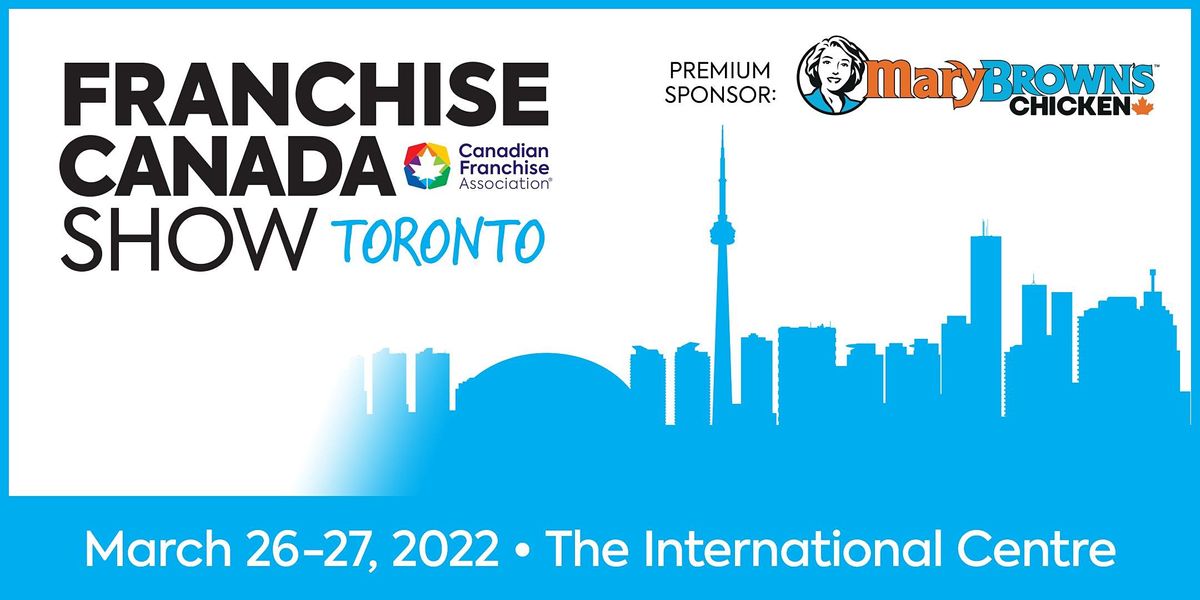 Canada’s Biggest Franchise Exhibition, The Franchise Canada Show